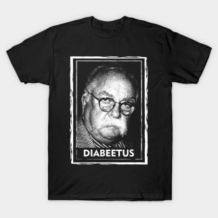 Diabeetus Wilford Brimley T-Shirt